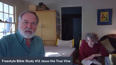 Freestyle Bible Study #12 Jesus the True Vine