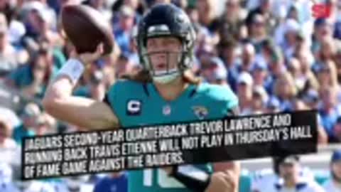 Jaguars QB Trevor Lawrence & RB Travis Etienne to Sit in Hall of Fame Game vs. Raiders