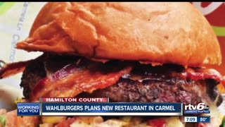 July 31, 2019 - Wahlburgers Coming to Carmel, Indiana