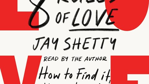 Book Review: 8 Rules of Love: How to Find It, Keep It, and Let It Go by Jay Shetty