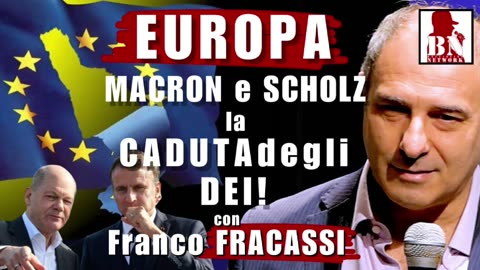 EUROPA: Macron e Scholz la CADUTA DEGLI DEI – con FRANCO FRACASSI