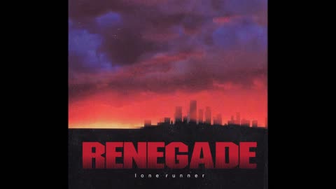 Lone Runner - Renegade - Synthwave, Ambient, Cyber Synth 2016