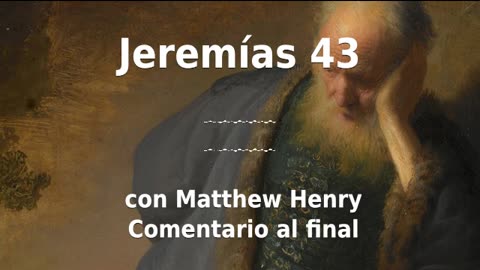 🙌¡Viaje a través de la Conquista y la Fe! Jeremías 43 con comentario. 🙏X