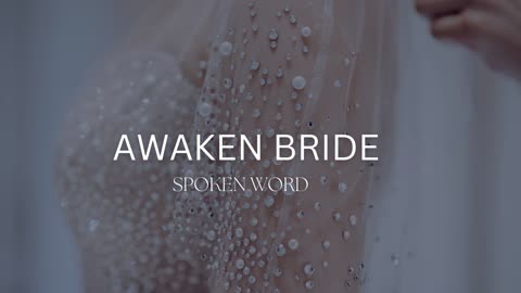 AWAKEN BRIDE ( SPOKEN WORD) | Ashanta McDowell