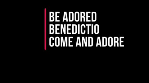 Be Adored - Benedictio - Come and Adore
