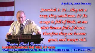 April 27 2014 Sunday Message UNDERSTANDING THE WILL OF GOD 1 -Pastor Chuck Kennedy