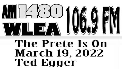The Prete Is On, March 19, 2022