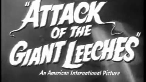 Attack of the Giant Leeches movie trailer