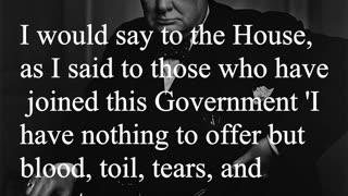 Sir Winston Churchill Quote - I would say to the House...