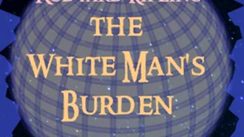The White Man's Burden by Rudyard KIPLING read by Various _ Full Audio Book