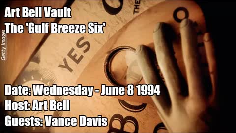 ART BELL VAULT, 1994-06-08 THE 'GULF BREEZE SIX'