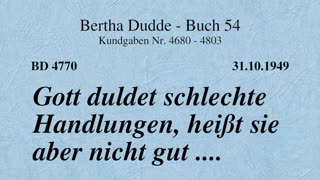 BD 4770 - GOTT DULDET SCHLECHTE HANDLUNGEN, HEISST SIE ABER NICHT GUT ....