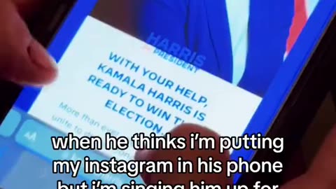 tricking men into giving her their phones so she can sign them up for Kamala Harris' email list.