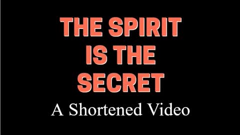 THE SPIRIT IS THE SECRET