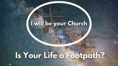 Day 37: Is Your Life a Footpath?