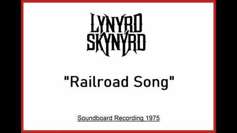 Lynyrd Skynyrd - Railroad Song (Live in San Francisco, California 1975) Soundboard