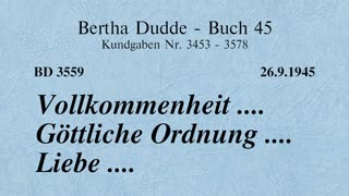 BD 3559 - VOLLKOMMENHEIT .... GÖTTLICHE ORDNUNG .... LIEBE ....