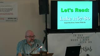 019 The Prophecy of Zacharias Luke 1:67-80 1 of 2