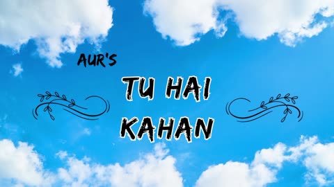 Tu Hai Kaha- AUR Band (Audio Track)