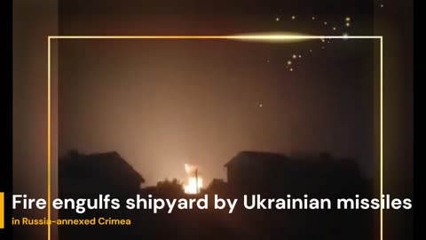 Fire engulfs shipyard hit by Ukrainian missiles in Russia-annexed Crimea, News Hub77