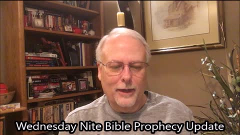 Wednesday Nite Bible Prophecy Update