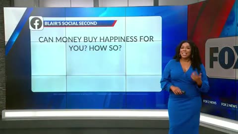 Blair's Social Second : Can money buy happiness for you ? How so ?