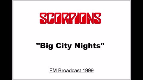 Scorpions - Big City Nights (Live in San Bernadino, California 1999) FM Broadcast