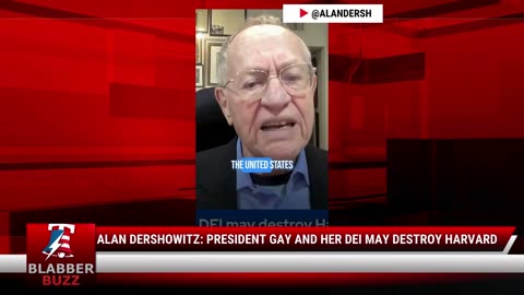 Alan Dershowitz: President Gay And Her DEI May Destroy Harvard