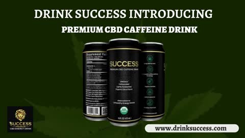Drink Success Introducing - Premium CBD Caffeine Drink