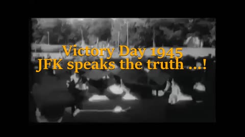 Victory Day 1945 / JFK speaks the truth about the Soviet Union, now Russia