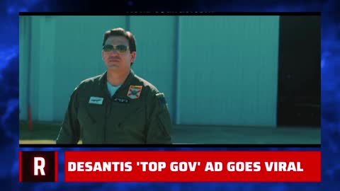 "Top Gov" DeSantis Ad Goes Viral