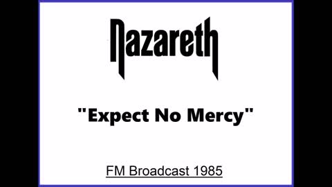 Nazareth - Expect No Mercy (Live in Detroit Michigan 1985) FM Broadcast