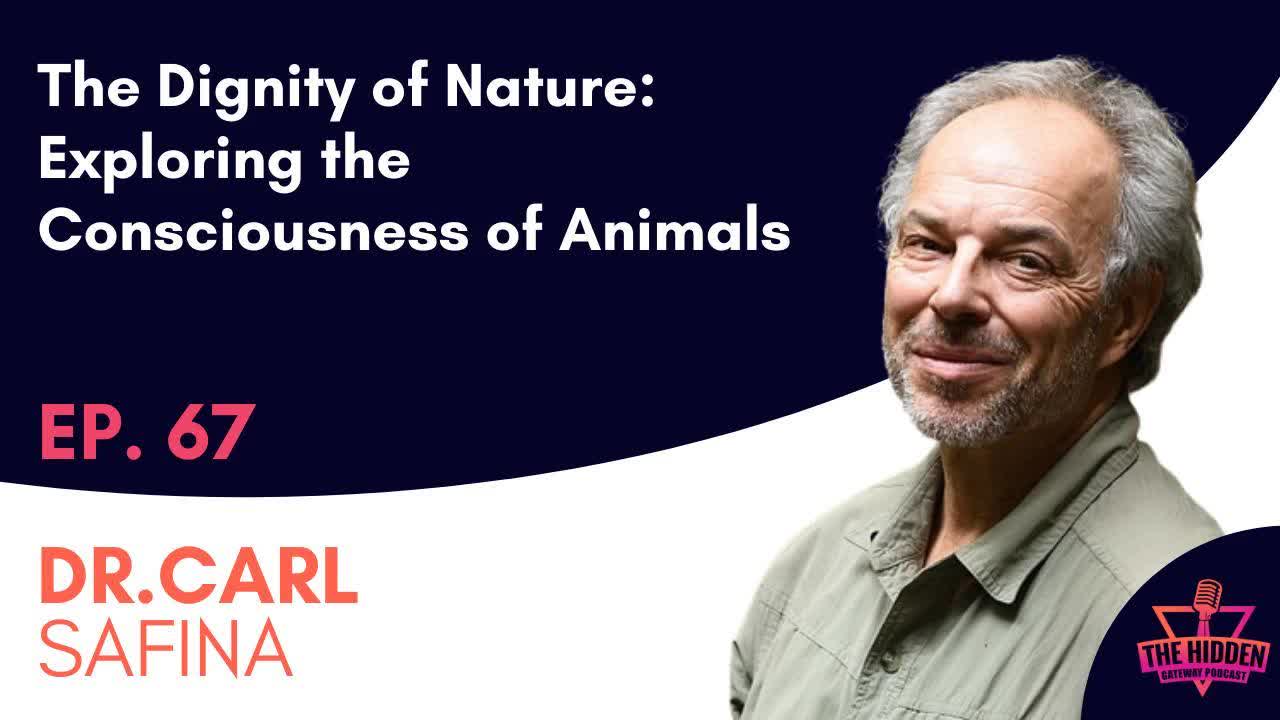 THG Episode 67: The Dignity of Nature: Exploring the Consciousness of Animals