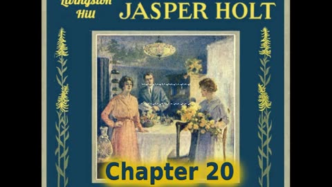 ✝️ The Finding of Jasper Holt by Grace Livingston Hill - Chapter 20