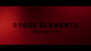 Rogue Elements - Official Trailer