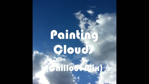 Solar Garden - Painting Clouds (Chillout Mix)