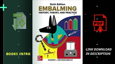 Embalming History, Theory, and Practice, Sixth Edition