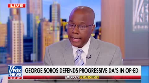 Fox News Guest Hammers Soros For 'Deep Denial' About Radical Prosecutors