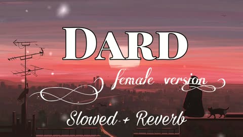 Dard - Slowed + Reverb | lo-fi |#slowed#reverb