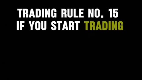 Trading Rule number 15