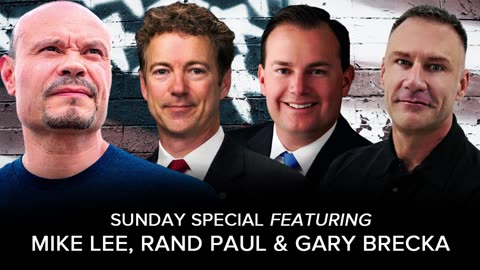 SUNDAY SPECIAL w/ Mike Lee, Rand Paul & Gary Brecka