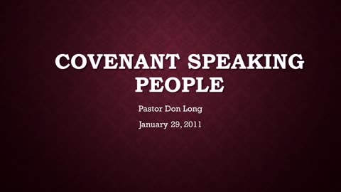 Covenant Speaking People (January 29, 2011)