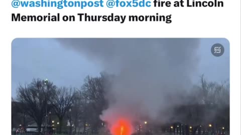 Fire at Lincoln Memorial