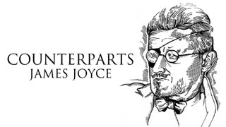 Short Story _ Counterparts by James Joyce Audiobook