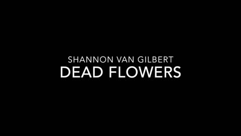 Dead Flowers