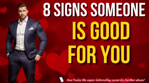 8 Signs Someone Is Good For You