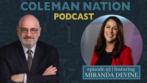 ColemanNation Podcast - Episode 45: Miranda Devine | To Care is Devine