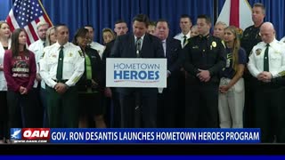 Gov. Ron Desantis launches Hometown Heroes program