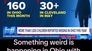 What in the Hell is going on in Ohio? More than 1,000 Children missing in Ohio this Year