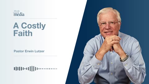 A Costly Faith | Strength For The Journey #3 | Pastor Lutzer